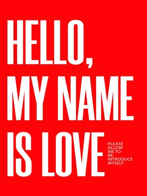 cover image of Hello, My Name Is Love